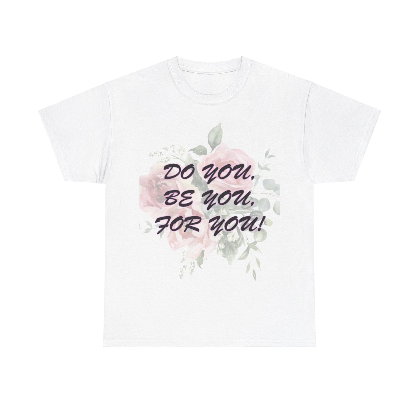 "Do You, Be You, For You!" Women's Heavy Cotton Tee by Celestial