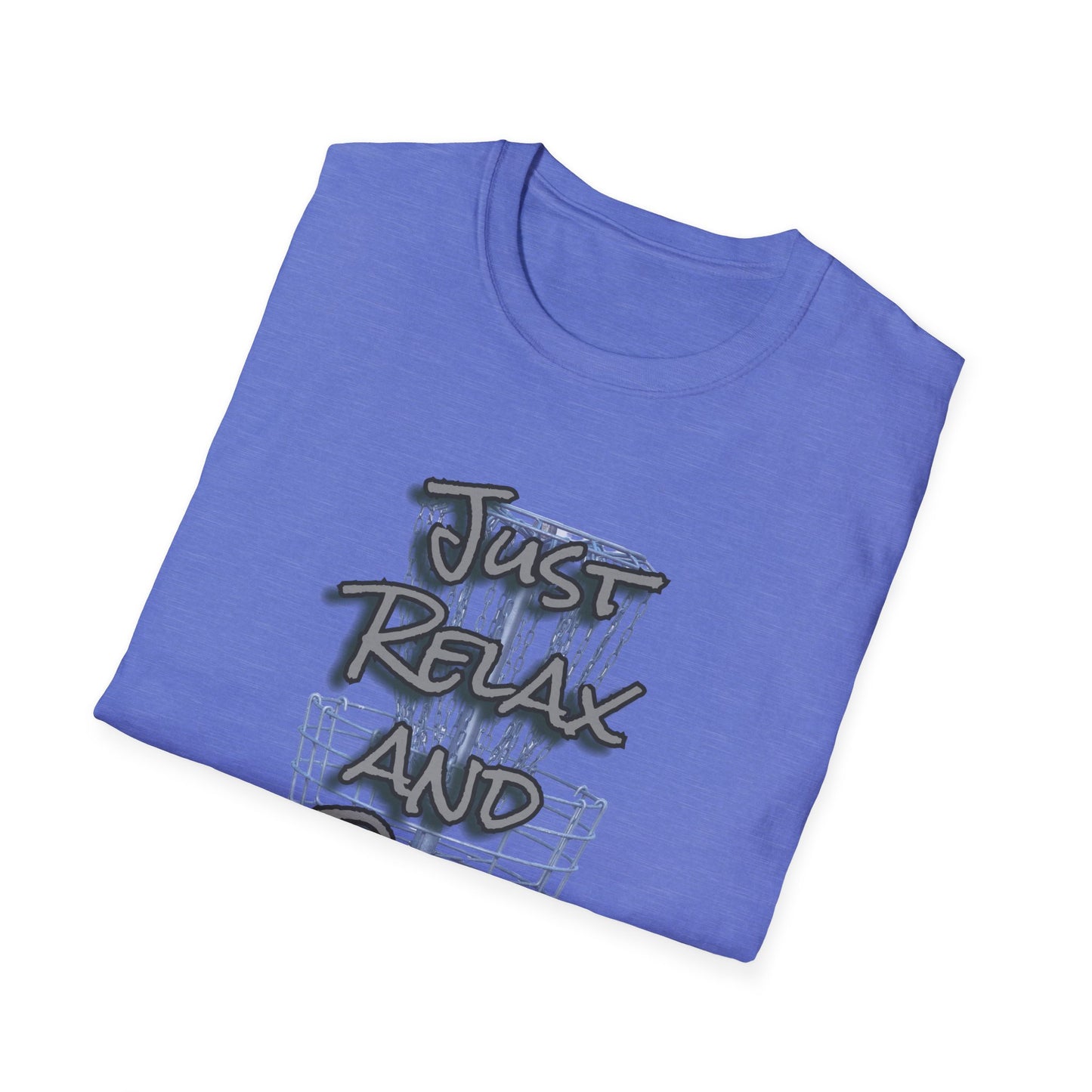 Just Relax... Disc Golf Apparel Softstyle T-Shirt by Celestial