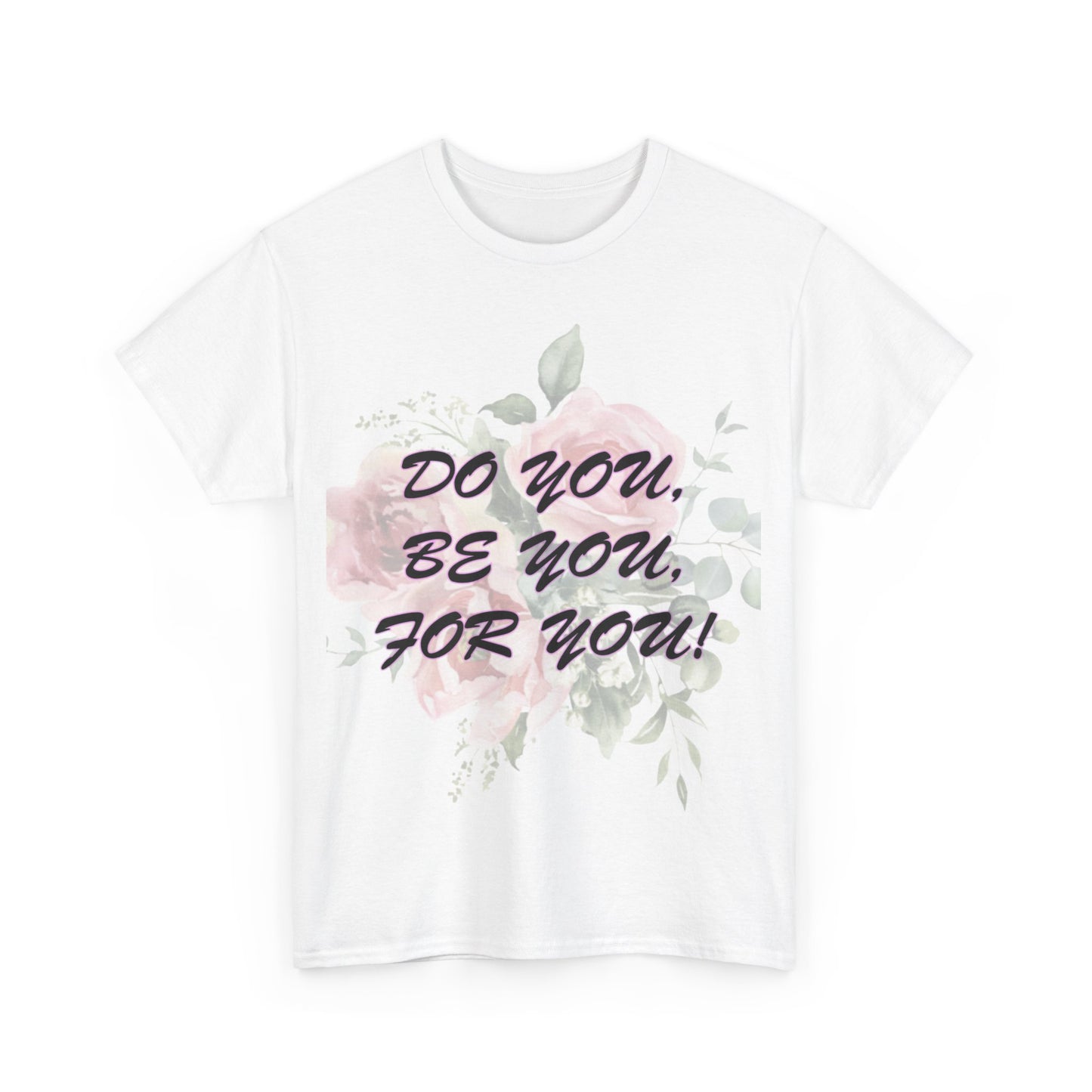 "Do You, Be You, For You!" Women's Heavy Cotton Tee by Celestial