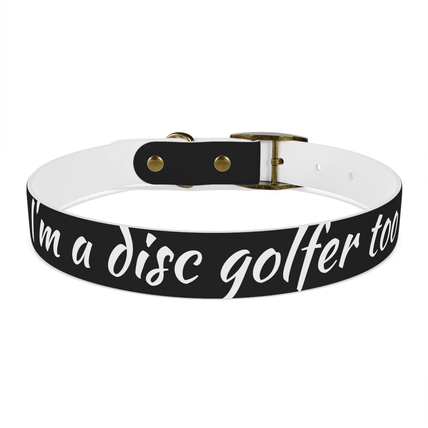 Dog Collar "I'm a disc golfer too" Disc Golf Accessory by Celestial Discs