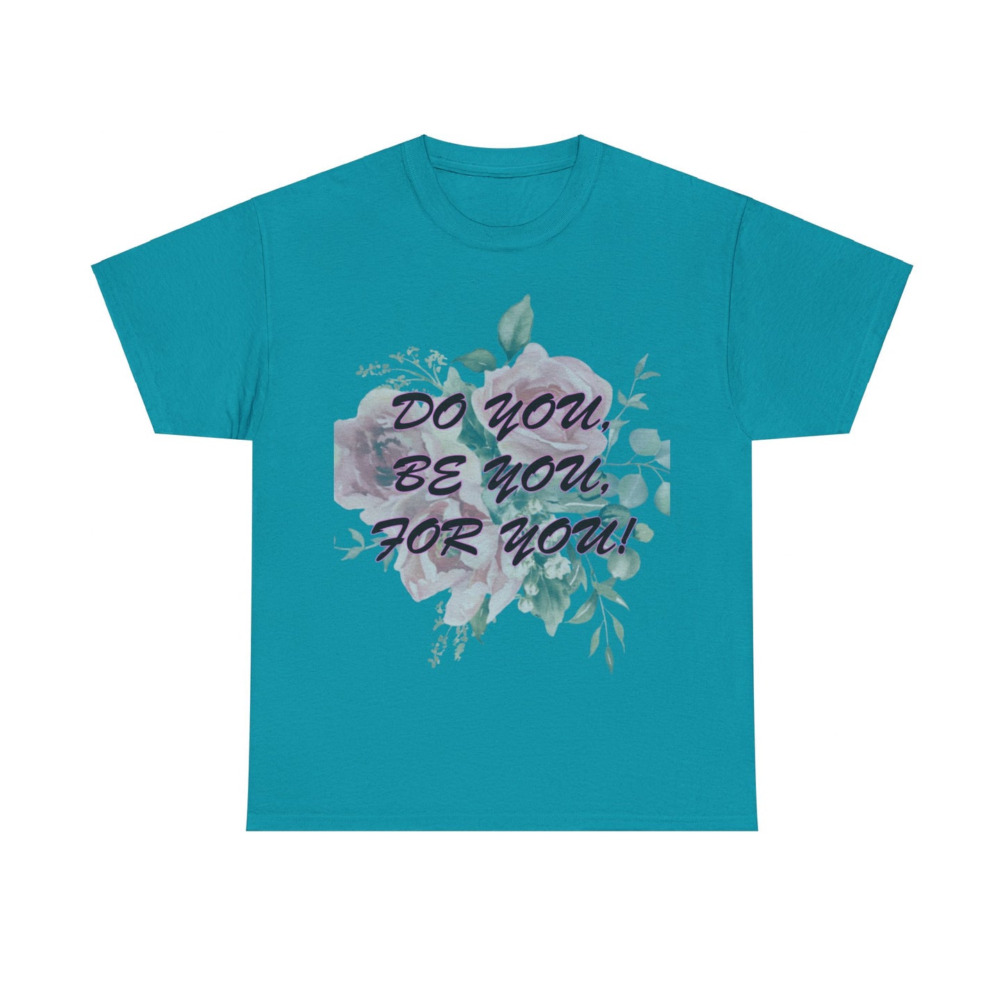 "Do You, Be You, For You!" Women's Heavy Cotton Tee by Celestial