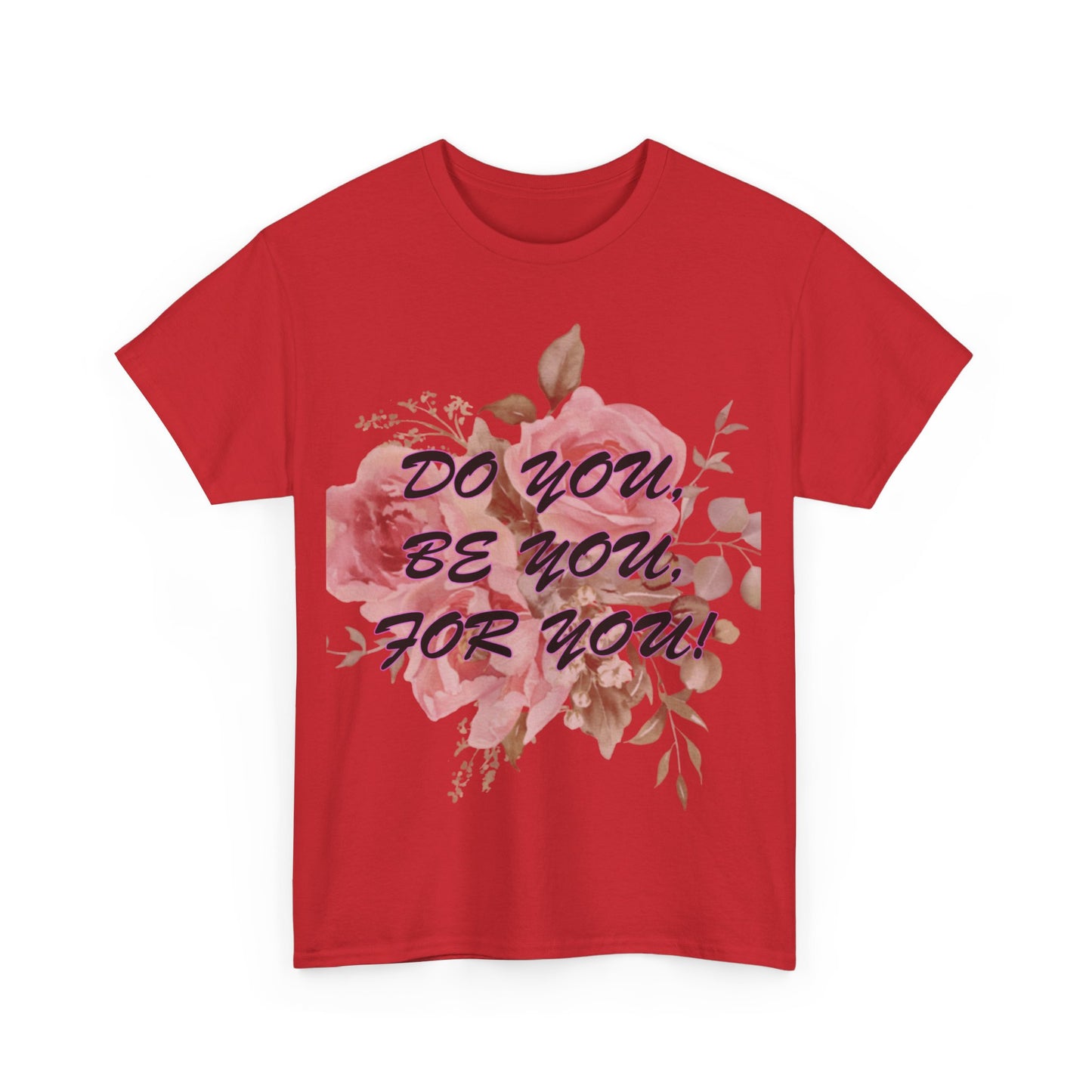 "Do You, Be You, For You!" Women's Heavy Cotton Tee by Celestial