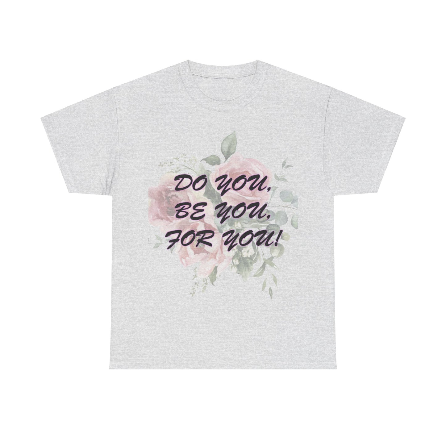 "Do You, Be You, For You!" Women's Heavy Cotton Tee by Celestial