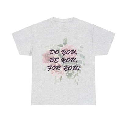 "Do You, Be You, For You!" Women's Heavy Cotton Tee by Celestial