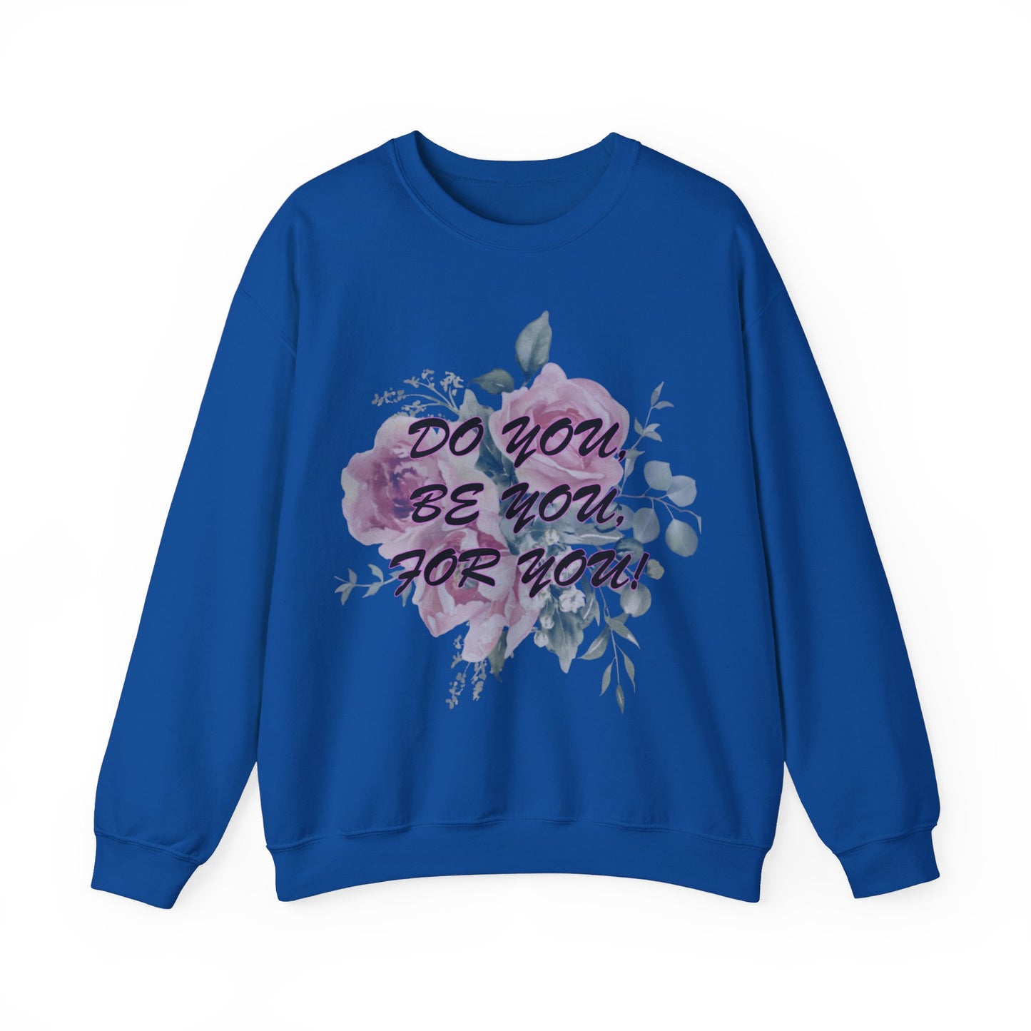 "Do You, Be You, For You!" Women's Heavy Blend™ Crewneck Sweatshirt by Celestial