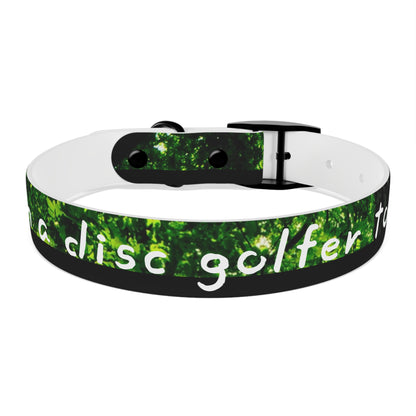 Nature Dog Collar "I'm a disc golfer too" Disc Golf Accessory by Celestial Discs